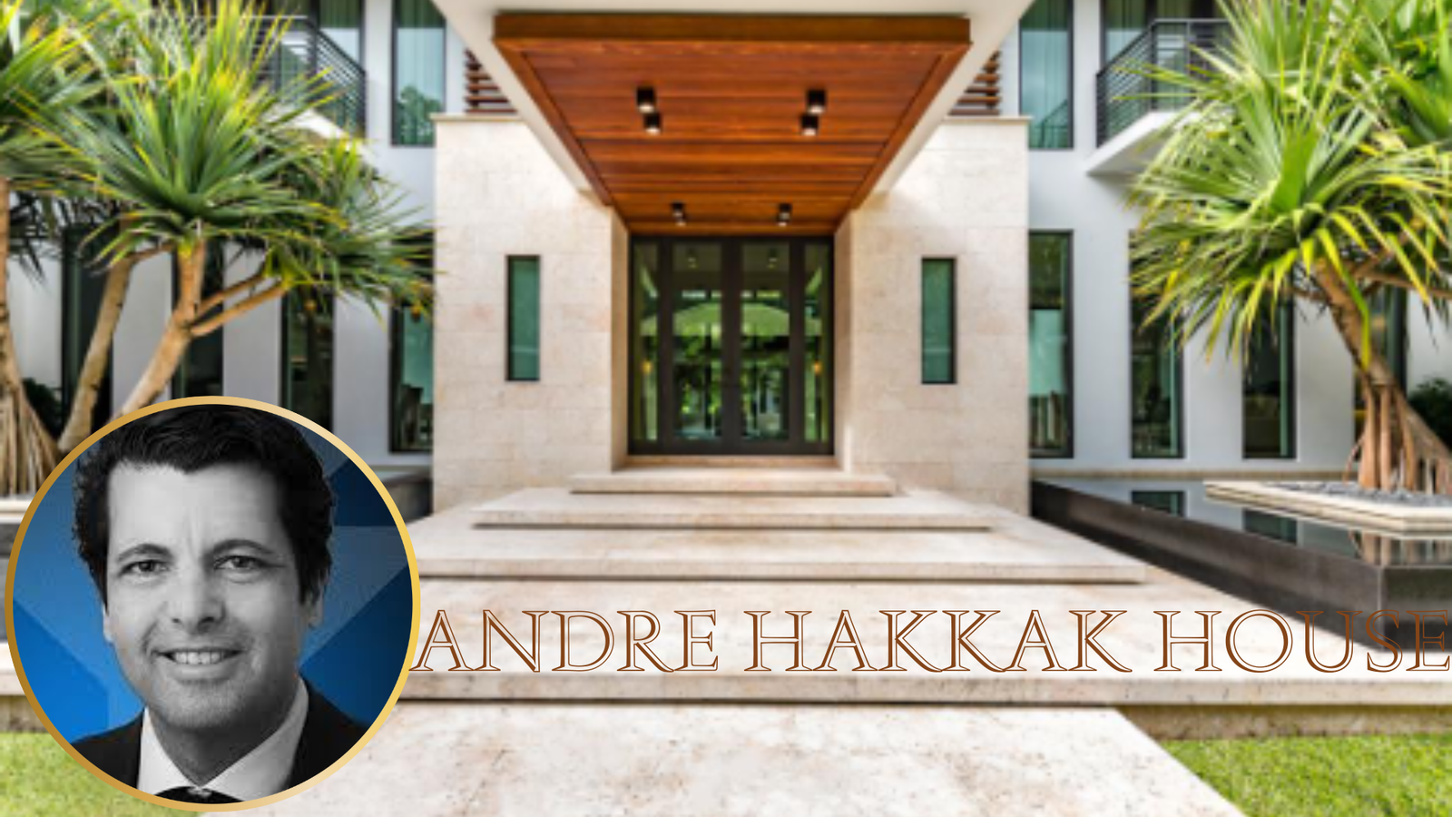 andre hakkak house