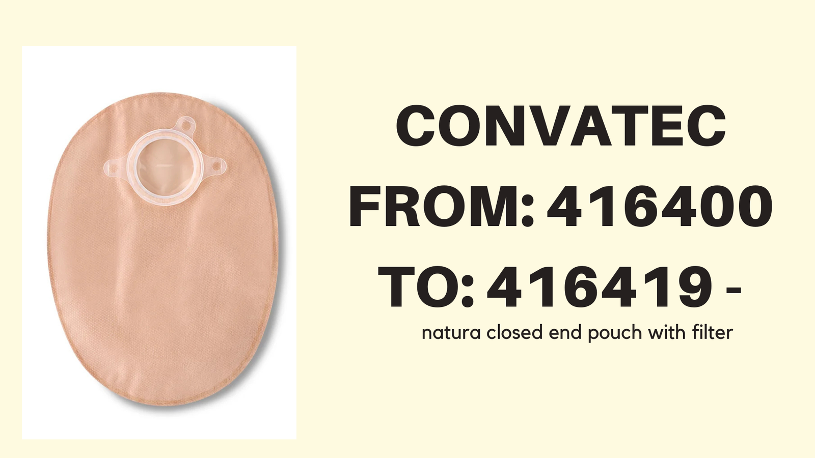 convatec from 416400 to 416419 - natura closed end pouch with filter